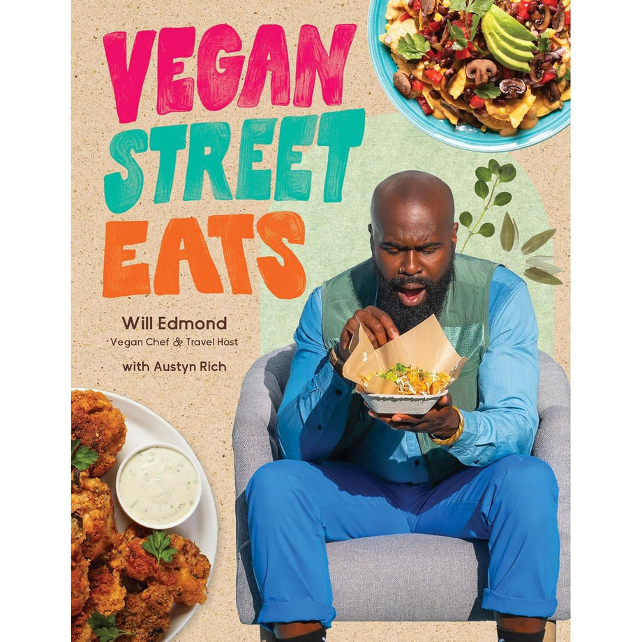 Vegan Street Eats: The Best Plant-Based Versions of Burgers, Wings, Tacos, Gyros and More