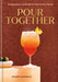 Pour Together